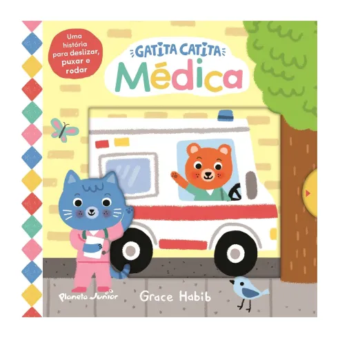 Gatita Catita - Médica - Uma História para Deslizar, Puxar e Rodar