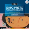 Gato Preto & Passarinhos Azuis de Anabela Passos