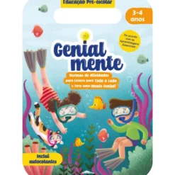 Genialmente Educação Pré-escolar 3-4 Anos - Dezenas de Atividades para Levares para Todo o Lado e Teres uma Mente Genial!