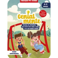 Genialmente Educação Pré-escolar 4-5 Anos - Dezenas de Atividades para Levares para Todo o Lado e Teres uma Mente Genial!