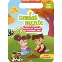 Genialmente Educação Pré-escolar 5-6 Anos - Dezenas de Atividades para Levares para Todo o Lado e Teres uma Mente Genial!