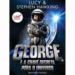 George e a Chave Secreta Para o Universo de Lucy Hawking e Stephen Hawking