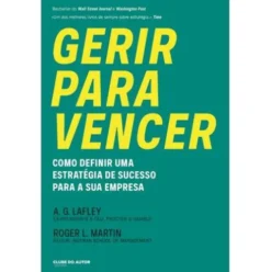 Gerir para Vencer de A.G. Lafley e Roger L. Martin