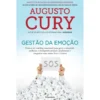 Gestão da Emoção de Augusto Cury