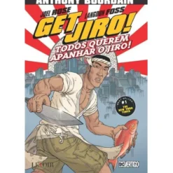 Get Jiro: Todos Querem Apanhar o Jiro de Anthony Bourdain