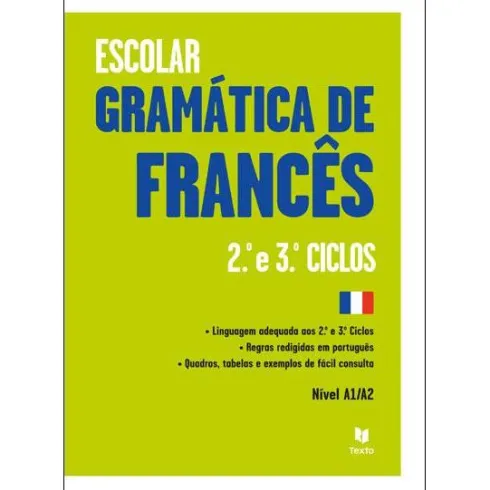 Gramática de Francês - 2.º e 3.º Ciclos - Nível A1/A2
