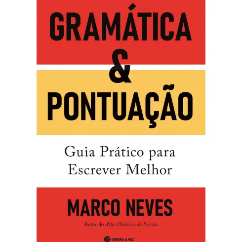 Gramática e Pontuação: Guia Prático para Escrever Melhor de Marco Neves