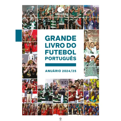Grande Livro Do Futebol Português - Anuário 2024/ 25 de Zero Zero