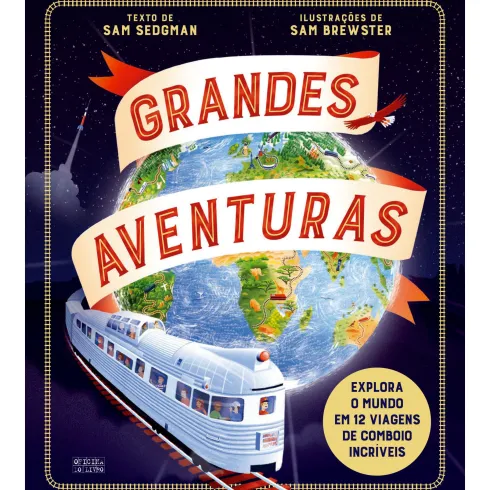 Grandes Aventuras - Comboios de Sam Sedgman