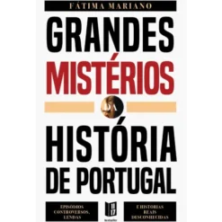 Grandes Mistérios Da História De Portugal de Fátima Mariano