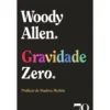 Gravidade Zero de Woody Allen