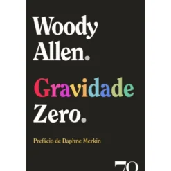Gravidade Zero de Woody Allen