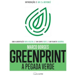 Greenprint - A Pegada Verde de Marco Borges