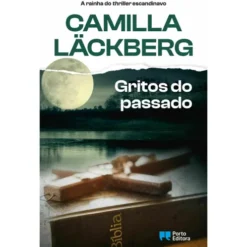 Gritos do Passado de Camilla Lackbërg