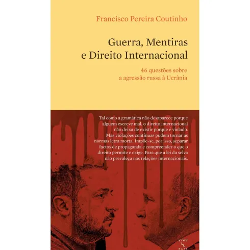 Guerra, Mentiras E Direito Internacional de Francisco Pereira Coutinho