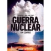 Guerra Nuclear de Annie Jacobsen - Um Cenário