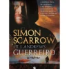 Guerreiro de Simons Scarrow E T.J. Andrews
