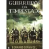 Guerreiros da Tempestade de Bernard Cornwell