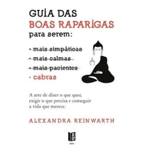 Guia das Boas Raparigas para Serem Cabras de Alexandra Reinwarth - Livro de Bolso