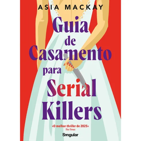 Guia de Casamento para Serial Killers de Asia Mackay