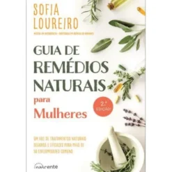 Guia de Remédios Naturais para Mulheres de Sofia Loureiro