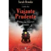 Guia Do Viajante Prudente Rumo Às Terras Ermas de Sarah Brooks