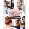 Guia para um Cabelo Perfeito de Mafalda Perfeito - Truques e Conselhos Práticos para Cuidar do seu Cabelo em Casa