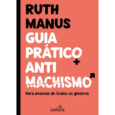 Guia Prático Antimachismo de Ruth Manus