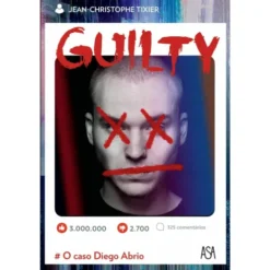 Guilty - o Caso de Diego Abrio de Jean-Christophe Tixier
