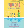 Guncle - as Regras do Tio de Steven Rowley