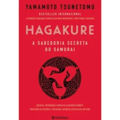 Hagakure - A Sabedoria Secreta do Samurai de Yamamoto Tsunetomo