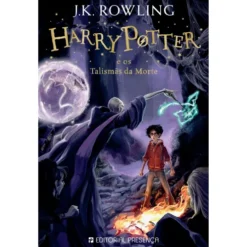 Harry Potter e os Talismãs da Morte de J. K. Rowling