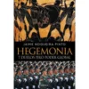 Hegemonia - 7 Duelos Pelo Poder Global de Jaime Nogueira Pinto