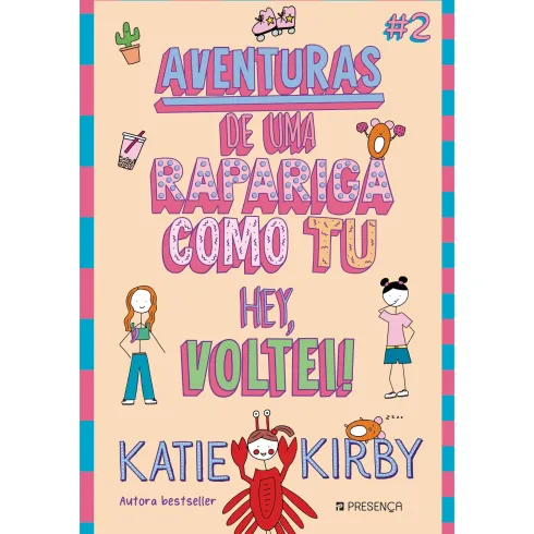 Hei, Voltei! Aventuras de uma Rapariga Como Tu #2 de Katie Kirby