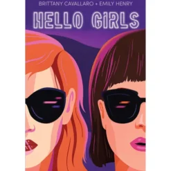 Hello Girls de Brittany Cavallaro & Emily Henry