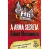 Henderson's Boys Nº 3 - A Arma Secreta de Robert Muchamore