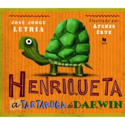 Henriqueta, a Tartaruga de Darwin de José Jorge Letria