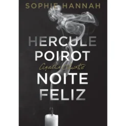 Hercule Poirot - Noite Feliz de Sophie Hannah