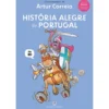 História Alegre De Portugal de Artur Correia