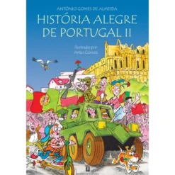 História Alegre de Portugal II de António Gomes de Almeida e Artur Correia