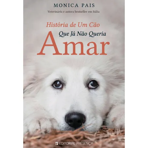 História de um Cão que Já Não Queria Amar de Monica Pais