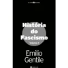 História do Fascismo (Volume II) de Emilio Gentile