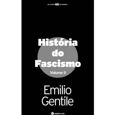 História do Fascismo (Volume II) de Emilio Gentile