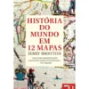História Do Mundo Em 12 Mapas de Jerry Brotton