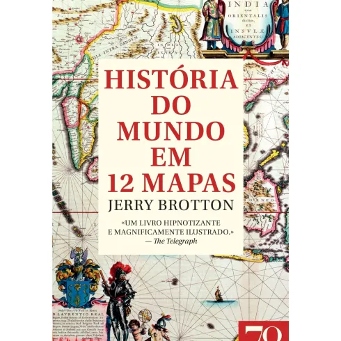 História Do Mundo Em 12 Mapas de Jerry Brotton