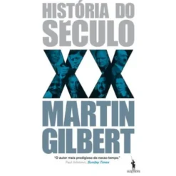 História do Século XX de Martin Gilbert