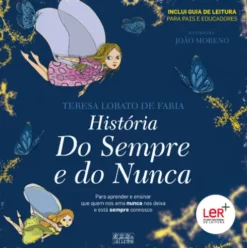 História do Sempre e do Nunca de Teresa Lobato de Faria