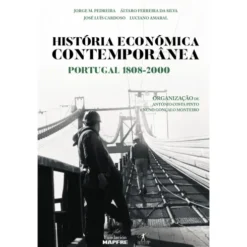 História Económica ContemporâneaPortugal 1808-2000 de António Costa Pinto e Nuno Gonçalo Monteiro