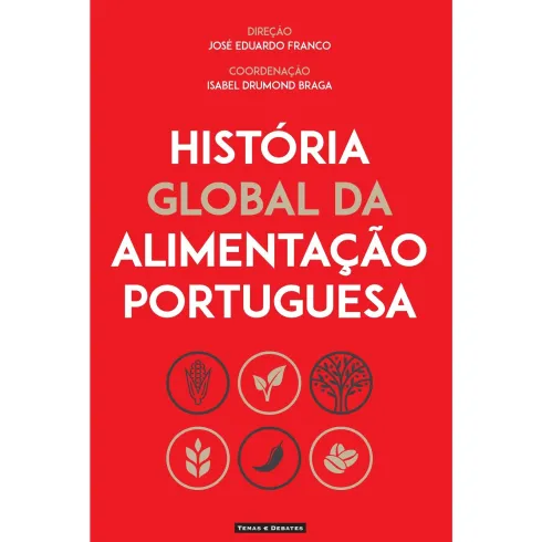 História Global Da Alimentação Portuguesa de José Eduardo Franco