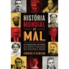 História Mundial Do Mal de Fabrice D'almeida